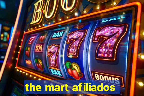 the mart afiliados